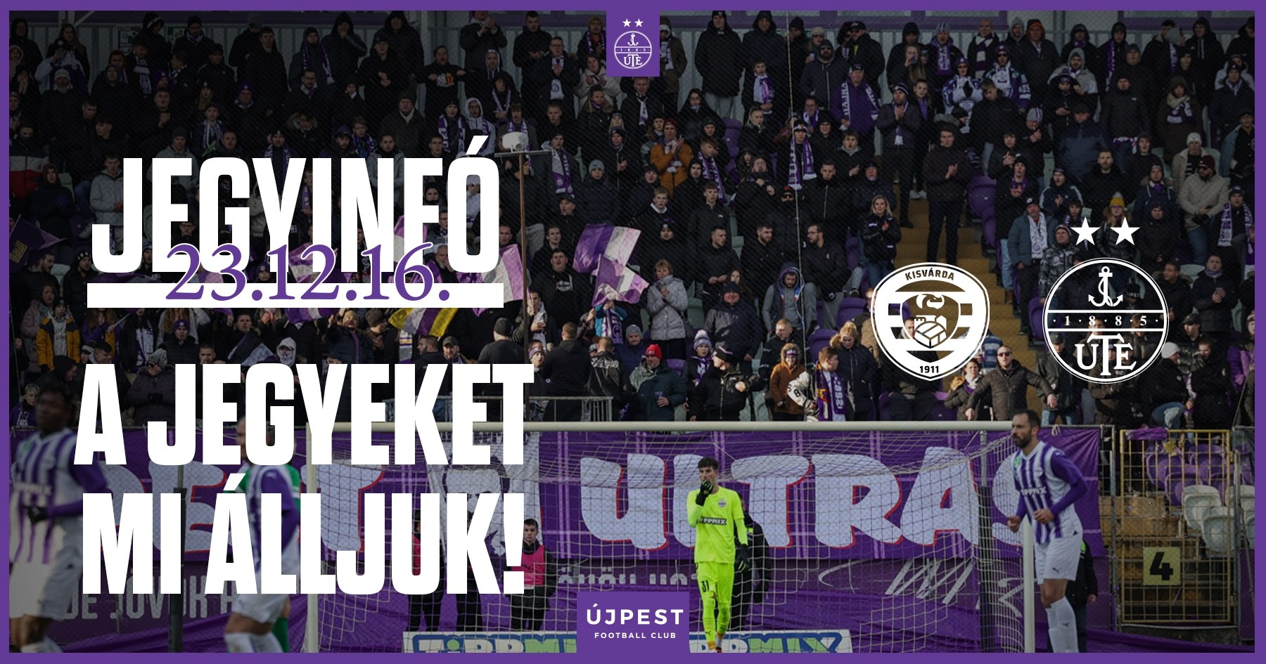 A játékosok és az Újpest FC állja szurkolóink jegyét a Kisvárda elleni mérkőzésre