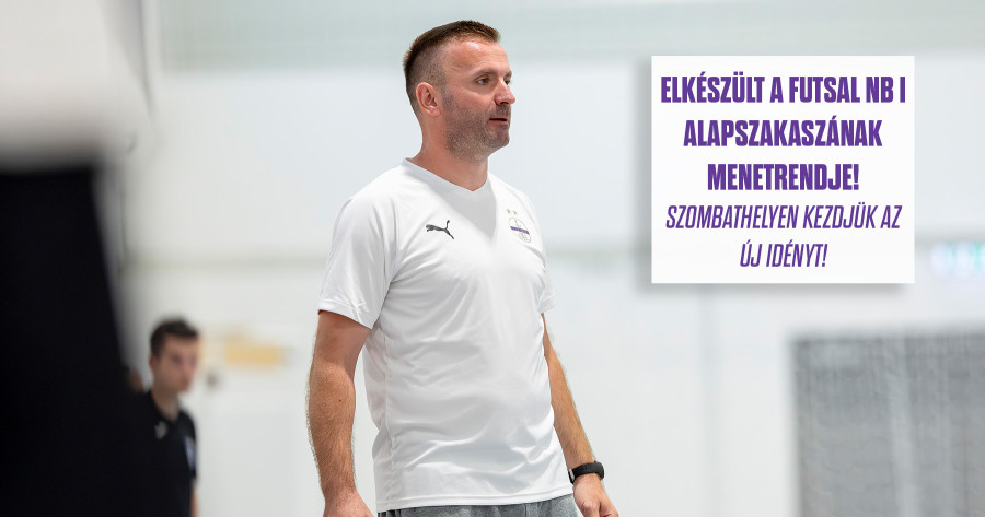 Szombathelyen kezdi, Debrecenben zárja az alapszakaszt NB I-es futsalcsapatunk