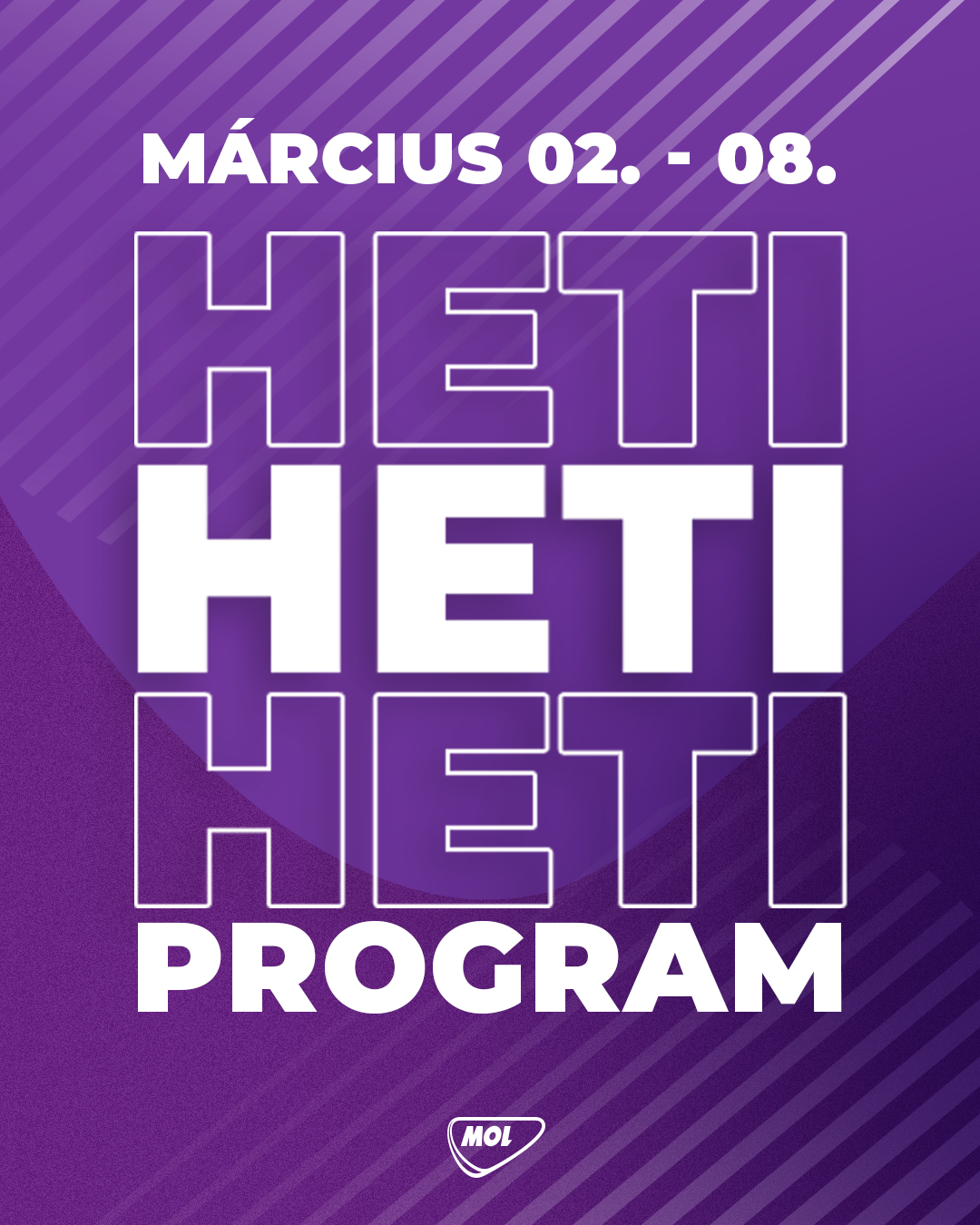 HETI PROGRAM 03.02. – 03.08.