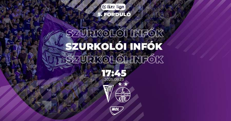Biztonsági információk ZTE FC–Újpest FC mérkőzésről