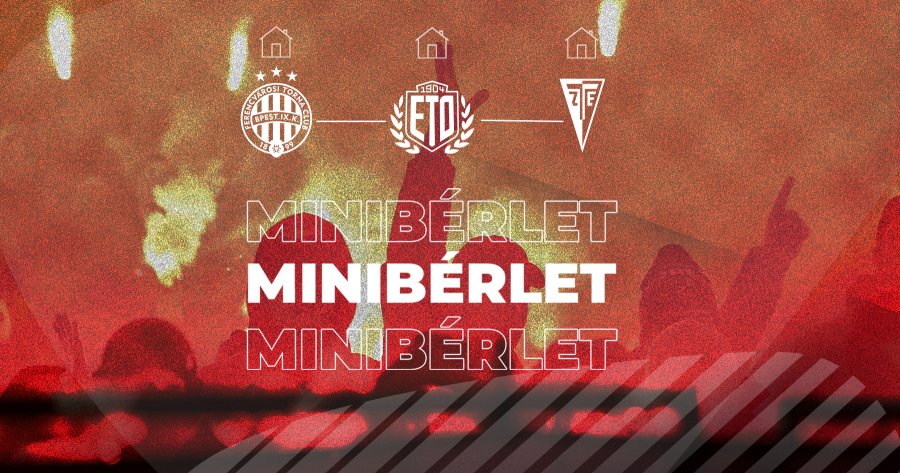 Válts minibérletet a Derbire, illetve két további hazai meccsre!