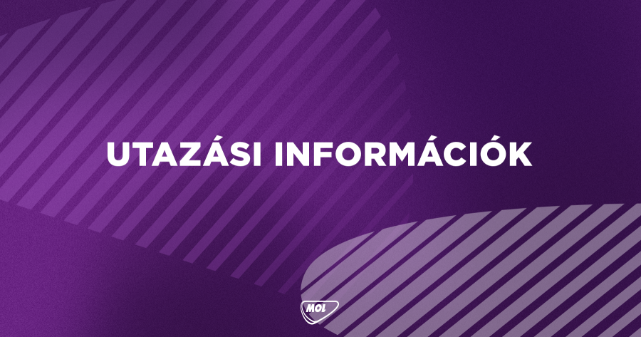 Közlemény az utazó szurkolók részére